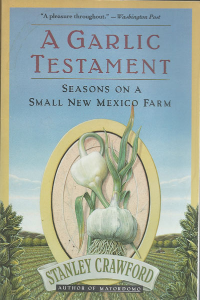 Stanley Crawford: A Garlic Testament